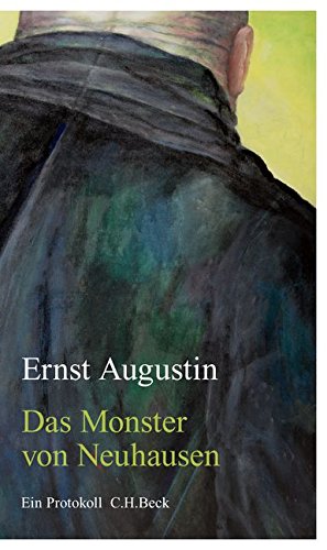 Das Monster von Neuhausen: Ein Protokoll