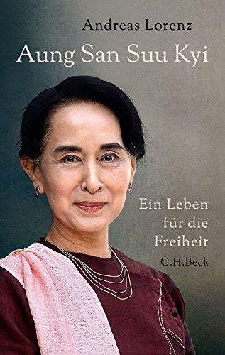 Aung San Suu Kyi: Ein Leben für die Freiheit