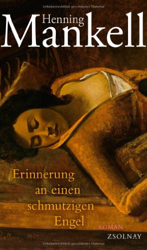 Erinnerung an einen schmutzigen Engel: Roman