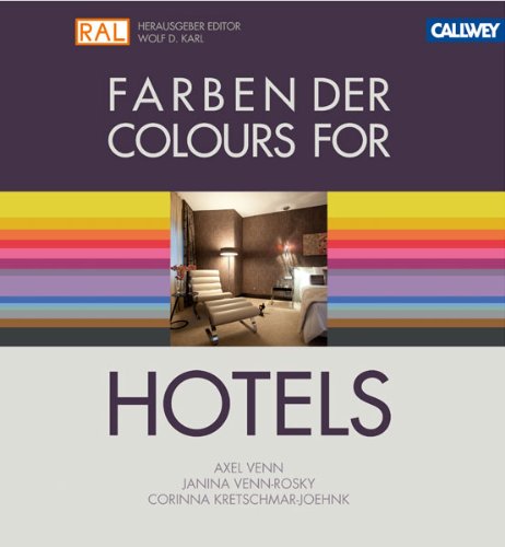 Farben der Hotels: Das Planungshandbuch für Gestalter